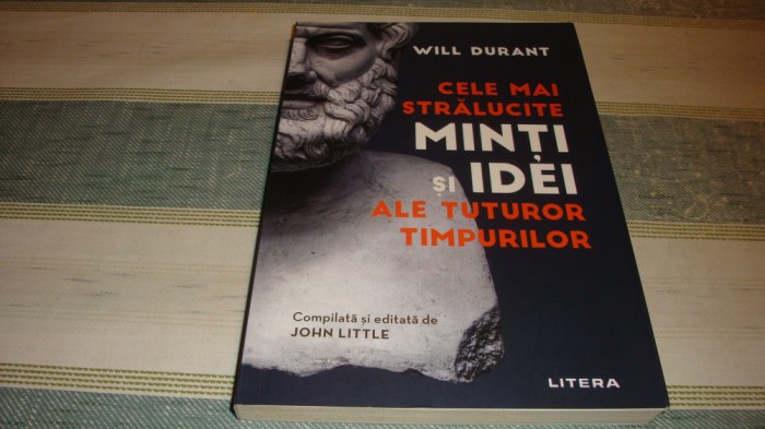 Will Durant - Cele mai stralucite minti si idei ..... - 2022 - are sublinieri