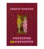 Ernest Husanu - Povestiri nepovestite - 124416