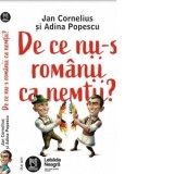 De ce nu-s romanii ca nemtii? - Adina Popescu, Jan Cornelius