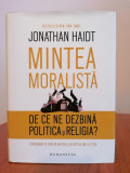 Jonathan Haidt, Mintea moralistă, ediție cartonată, Humanitas