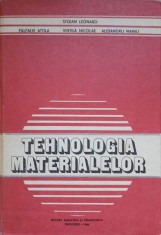 TEHNOLOGIA MATERIALELOR-S. LEONARD, P. ATTILA, V. NICOLAE, AL. MANIU-229983