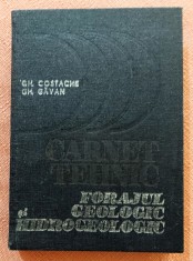 Forajul geologic si hidrogeologic. Editura Tehnica, 1986 - Gh. Costache, Gh. Gavan