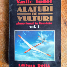 Alaturi de vulturi vol.1 - Vasile Tudor, aviatie / R2P3F