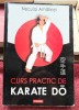 Curs practic de Karate Do - Neculai Amalinei