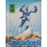CASCADORII-ODILON CABAT, JACQUES LEVY-204276