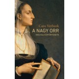 A nagy orr (kis) kult&uacute;rt&ouml;rt&eacute;nete - Caro Verbeek