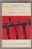 bnk ant Leonhard Frank - La stanga , unde-i inima