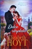 Elizabeth Hoyt - Dulce rasplata