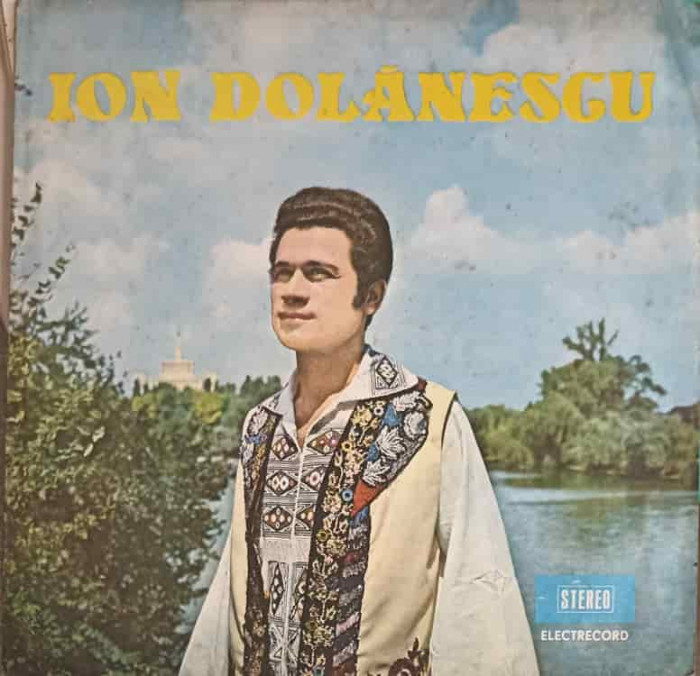 Disc vinil, LP. ION DOLANESCU: DUNARE, SA NU MA-NECI, AUZII PE CER TUNAND ETC.-ION DOLANESCU-247947
