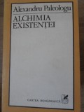 ALCHIMIA EXISTENTEI-ALEXANDRU PALEOLOGU-349955