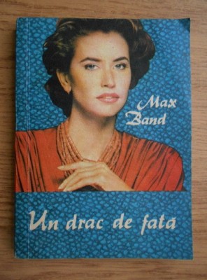 Max Band - Un drac de fata foto