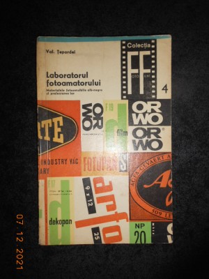 VAL. TEPORDEI - LABORATORUL FOTOAMATORULUI. MATERIALELE FOTOSENSIBILE ALB-NEGRU foto