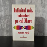 Adrian Nuță - Infinitul mic, iubindu-l pe cel Mare