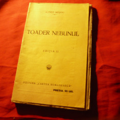 Alfred Mosoiu - Toader Nebunul - Cartea Romaneasca , cca.1926 , 160 pag