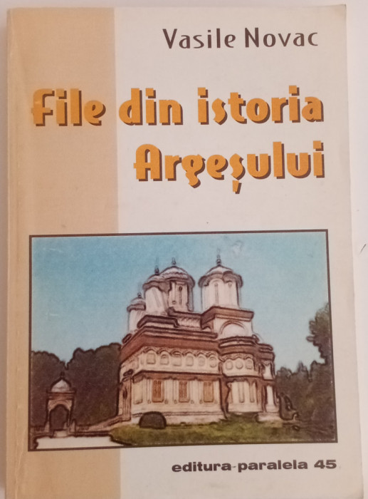 FILE DIN ISTORIA ARGEȘULUI - VASILE NOVAC - CARTE CU DEDICAȚIA ȘI AUTOGRAFUL