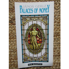 PALACES OF MONEY - JANOS GERLE