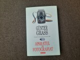 Gunter Grass - Aparatul de fotografiat. Povestiri din camera obscura