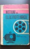 Noțiuni de electrotehnică. Manual - Borza M., Săndulescu M. Editura Didactică 1969, 149 pagini, carte electrotehnica
