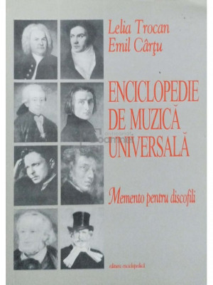 Lelia Trocan - Enciclopedie de muzica universala (editia 2000) foto