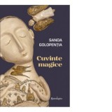 Cuvinte magice - Sanda Golopentia