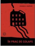 In prag de colaps - Michael Ruppert - Editura Seneca Lucius Annaeus