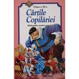 CARTILE COPILARIEI CLASA A III-A. BIBLIOGRAFIE SCOLARA COMPLETA-COLECTIV-266231