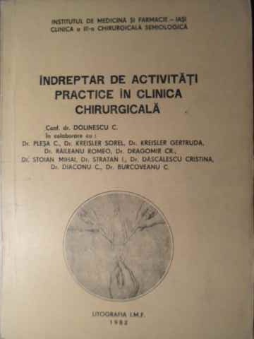 INDREPTAR DE ACTIVITATI PRACTICE IN CLINICA CHIRURGICALA-DOLINESCU C. SI COLAB.-265531