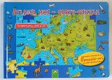 ATLASUL MEU , CARTE - PUZZLE , INVATARE PRIN CITIT SI JOC , text de FRIEDEMANN BEDURFTIG , ilustratii de OLIVER BIEBER