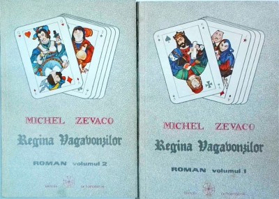 Michel Zevaco - Regina vagabonzilor, 2 volume foto