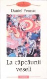 LA CAPCAUNII VESELI-DANIEL PENNAC-278175