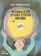 Pe urmele lui Stefan Stefan Colibri foto