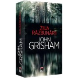 Cumpara ieftin Ziua razbunarii, John Grisham, Rao