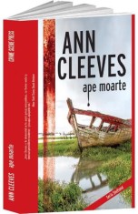Ape moarte - Ann Cleeves - Crime Scene Press