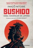 Inazo Nitobe - Bushido, codul samurailor din Japonia