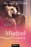 Miattad rem&eacute;lek - Julia &amp; Mason 2. - Willow Winters