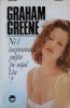 NI-L IMPRUMUTI PUTIN PE SOTUL TAU?-GRAHAM GREENE-238186