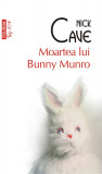 Moartea lui Bunny Munro | Nick Cave, Polirom