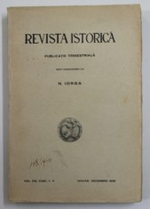 REVISTA ISTORICA , PUBLICATIE TRIMESTRIALA SUPT CONDUCEREA LUI N. IORGA , VOLUMUL IX , FASC. 1 - 4 , IANUAR - DECEMBRE , 1923 foto
