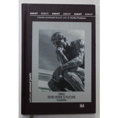 OMUL INTRE VENIRE SI PLECARE - INSEMNARI de VASILE STANESCU , 2018