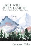 Last Will &amp; Testament, A Memoir in Poetry