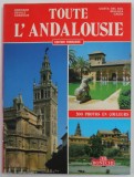 TOUTE L &#039;ANDALOUSIE - GRENADE ...CADIX , 200 PHOTOS EN COULEURS , 1986