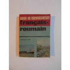 GUIDE DE CONVERSATION FRANCAIS - ROUMAIN de GEORGIANA HANES , 1986