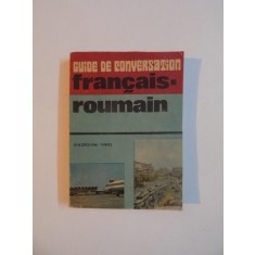 GUIDE DE CONVERSATION FRANCAIS - ROUMAIN de GEORGIANA HANES , 1986