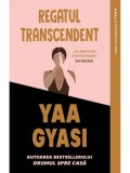 Cumpara ieftin Regatul transcendent/Yaa Gyasi
