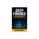 Deep Finance: Corporate Finance in the Information Age