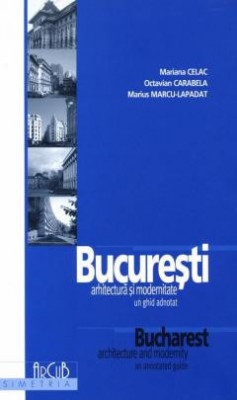 Bucuresti. Arhitectura si modernitate, un ghid adnotat modernism art deco foto