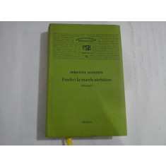 (Parinti si Scriitori Bisericesti PSB serie noua 13) FERICITUL AUGUSTIN Predici la marile sarbatori vol.I - Basilica Bucuresti, 2014