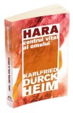 Hara. Centrul vital al omului - Karlfried Graf Durckheim