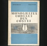 MONOGRAFIA CORULUI DIN COȘTEI - 1869/1969 - MARIUS BIZEREA, VIOREL SELEJAN