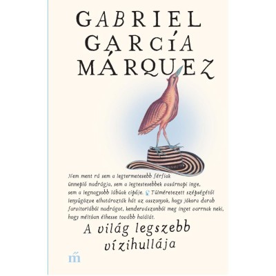 A vil&amp;aacute;g legszebb v&amp;iacute;zihull&amp;aacute;ja - V&amp;aacute;logatott novell&amp;aacute;k - Gabriel Garc&amp;iacute;a M&amp;aacute;rquez foto